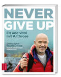 Neureuther / Fink / Bömers |  Never give up | Buch |  Sack Fachmedien