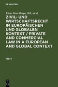 Berger / Borges / Wackerbarth |  Zivil- und Wirtschaftsrecht im Europäischen und Globalen Kontext / Private and Commercial Law in a European and Global Context | Buch |  Sack Fachmedien