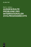 Schütze |  Ausgewählte Probleme des internationalen Zivilprozessrechts | Buch |  Sack Fachmedien