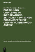 Gersmann / Peifer |  Forschung und Lehre im Informationszeitalter - zwischen Zugangsfreiheit und Privatisierungsanreiz | Buch |  Sack Fachmedien