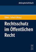 Schoch / Ehlers |  Rechtsschutz im Öffentlichen Recht | Buch |  Sack Fachmedien