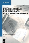 Roth / Pfeuffer |  Praxishandbuch für Nachlassinsolvenzverfahren | eBook | Sack Fachmedien