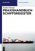 Krause |  Praxishandbuch Schiffsregister | eBook | Sack Fachmedien