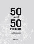 Kohlermann / MAGAZIN / Dornhofer |  50 Jahre, 50 Produkte | Buch |  Sack Fachmedien