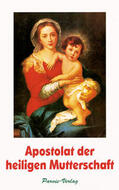Mariamante |  Apostolat der heiligen Mutterschaft | Buch |  Sack Fachmedien