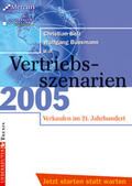 Belz / Bussmann |  Vertriebsszenarien 2005 - Verkaufen im 21. Jahrhundert | Buch |  Sack Fachmedien