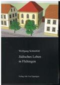 Schönfeld |  Jüdisches Leben in Flehingen | Buch |  Sack Fachmedien