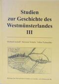 Aschoff / Terhalle / Tschuschke |  Studien zur Geschichte des Westmünsterlandes III | Buch |  Sack Fachmedien