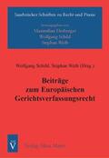 Schild / Weth |  Beiträge zum Europäischen Gerichtsverfassungsrecht | Buch |  Sack Fachmedien