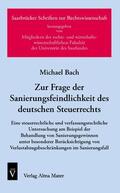 Bach |  Zur Frage der Sanierungsfeindlichkeit des deutschen Steuerrechts | Buch |  Sack Fachmedien