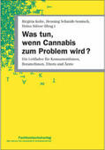 Kolte / Schmidt-Semisch / Stöver |  Was tun, wenn Cannabis zum Problem wird? | Buch |  Sack Fachmedien