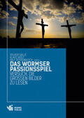 Gallè / Wolf / Rothenbusch |  Das Wormser Passionsspiel | Buch |  Sack Fachmedien