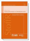 Fischer / Fluck / Peine |  Verbraucherschutz im Chemikalienrecht | Buch |  Sack Fachmedien