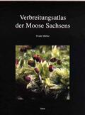 Arbeitsgemeinschaft sächsicher Botaniker im Landesverein Sächsicher Heimatschutz e.V. / Müller |  Verbreitungsatlas der Moose Sachsens | Buch |  Sack Fachmedien