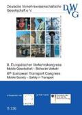 Deutsche verkehrswissenschaftliche Gesellschaft e.V. - DVWG |  Mobile Gesellschaft – Sicher im Verkehr; Mobile Society – Safety in Transport | Sonstiges |  Sack Fachmedien
