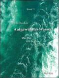 Becker |  Aufgewühltes Wasser    Band I: Die Flut | Buch |  Sack Fachmedien
