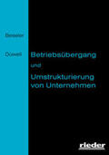 Beseler / Düwell |  Betriebsübergang und Umstrukturierung von Unternehmen | Buch |  Sack Fachmedien