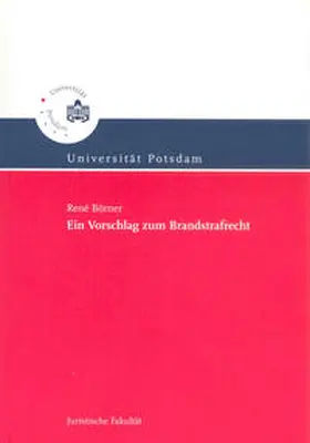 Börner |  Ein Vorschlag zum Brandstrafrecht | Buch |  Sack Fachmedien