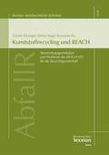 Kitzinger / Kopp-Assenmacher / Dieckmann |  Kunststoffrecycling und REACH | eBook | Sack Fachmedien