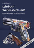 Busche |  Lehrbuch Waffensachkunde - Lehrgangsausgabe mit Gesetzestexten | Buch |  Sack Fachmedien