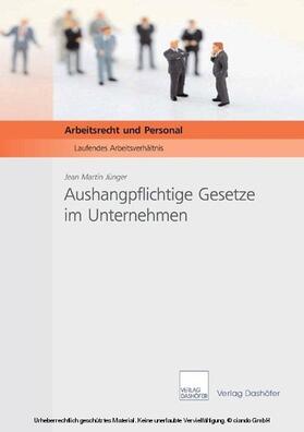 Jünger | Aushangpflichtige Gesetze im Unternehmen | E-Book | sack.de