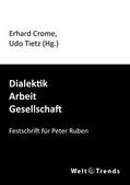 Crome / Tietz |  Dialektik – Arbeit – Gesellschaft | Buch |  Sack Fachmedien