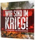 Friedrich |  Wir sind im Krieg! | Buch |  Sack Fachmedien