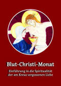 P. Winfried Maria |  Blut-Christi-Monat | Buch |  Sack Fachmedien