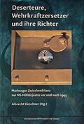 Kirschner |  Deserteure, Wehrkraftzersetzer und ihre Richter | Buch |  Sack Fachmedien