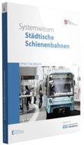Ackermann / Deutsch / Leonetti |  Systemwissen Städtische Schienenbahnen | Buch |  Sack Fachmedien