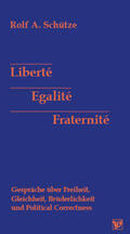 Schütze |  Liberté, Egalité, Fraternité | Buch |  Sack Fachmedien