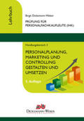 Dickemann-Weber |  Personalfachkaufleute - Lehrbuch Handlungsbereich 3: Personalplanung, -marketing und -controlling gestalten und umsetzen | Buch |  Sack Fachmedien