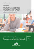 Dickemann-Weber |  Prüfungsfälle und Prüfungsaufgaben Industriemeister (IHK) - Zusammenarbeit im Betrieb - Band 1 | Buch |  Sack Fachmedien
