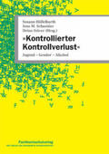 Hößelbarth / Schneider / Stöver |  'Kontrollierter Kontrollverlust' | Buch |  Sack Fachmedien