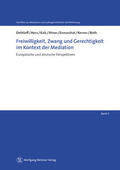 Dethloff / Althammer / Hess |  Freiwilligkeit, Zwang und Gerechtigkeit im Kontext der Mediation | eBook | Sack Fachmedien
