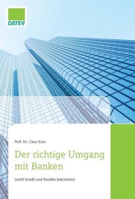 Koss | Koss, C: Der richtige Umgang mit Banken | Buch | sack.de