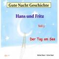 Bauer |  Gute-Nacht-Geschichte: Hans und Fritz- Der Tag am See | Sonstiges |  Sack Fachmedien