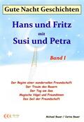 Bauer |  Gute-Nacht-Geschichten: Hans und Fritz mit Susi und Petra - Band I | eBook | Sack Fachmedien