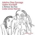 Korniloff / Dias Gonzaga |  Liebe eines Narren | Buch |  Sack Fachmedien