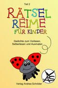 Schröder / Verlag Andrea Schröder |  Rätsel-Reime für Kinder Teil 2 | Buch |  Sack Fachmedien