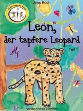 Koch / Schröder | Leon, der tapfere Leopard 01 | Buch | sack.de
