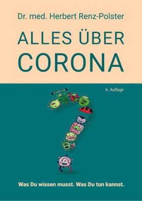 Dr. Renz-Polster / Renz-Polster | Alles über Corona | Buch | sack.de