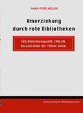 Müller |  Umerziehung durch rote Bibliotheken | Buch |  Sack Fachmedien