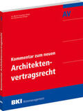 Kraushaar / Zimmermann / Blomeyer |  BKI Kommentar zum neuen Architektenvertragsrecht | Buch |  Sack Fachmedien