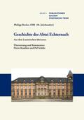 Kauthen / Schiltz / Becker |  Philipp Becker, OSB (18. Jahrhundert): Geschichte der Abtei Echternach. | Buch |  Sack Fachmedien