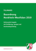Tillmanns |  Bauordnung Nordrhein-Westfalen 2019 | Buch |  Sack Fachmedien