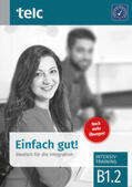 Fariwar / Stübner / Angioni |  Einfach gut. Deutsch für die Integration B1.2 Intensivtraining | Buch |  Sack Fachmedien
