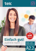 Angioni / Hälbig |  Einfach gut! Deutsch für die Integration A2.2 Kurs- und Arbeitsbuch | Buch |  Sack Fachmedien
