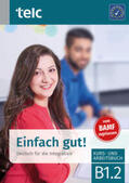 Angioni / Hälbig |  Einfach gut! Deutsch für die Integration B1.2 Kurs-und Arbeitsbuch | Buch |  Sack Fachmedien