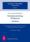 Freymann / Schneider / Schleier |  Formularsammlung Zivilprozess - Saarland | Buch |  Sack Fachmedien